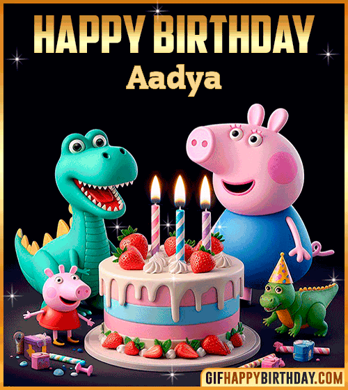 Peppa Pig happy birthday gif Aadya