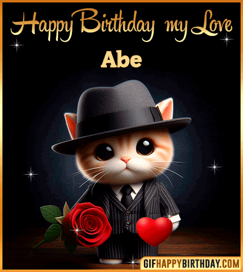 Happy Birthday my love Abe