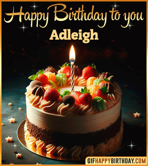 Happy Birthday to you gif Adleigh