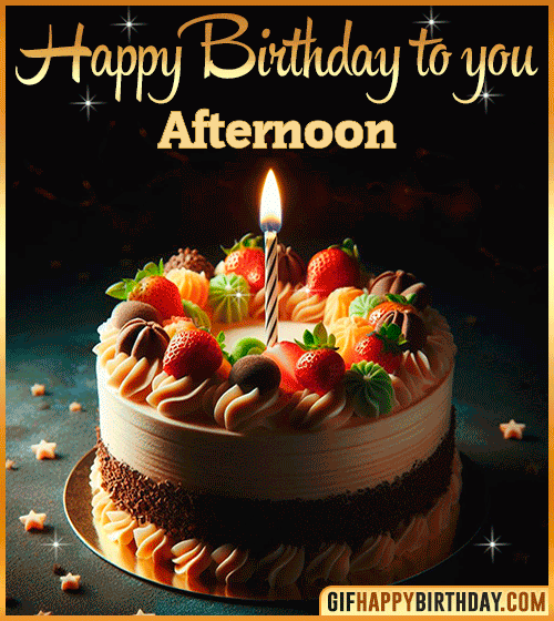 Happy Birthday to you gif Afternoon
