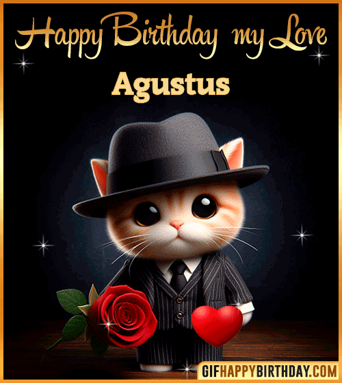 Happy Birthday my love Agustus