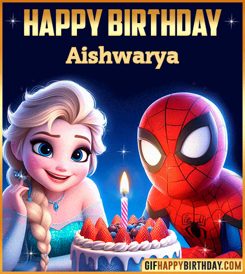 Happy Birthday Gif with Spiderman and Frozen Cake for Aishwarya