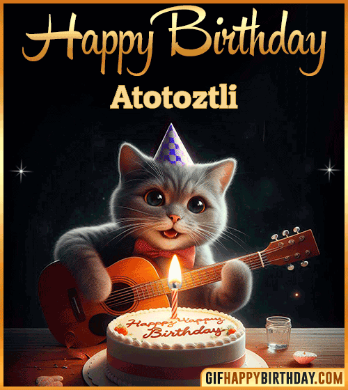 Happy Birthday Cat gif Funny Atotoztli