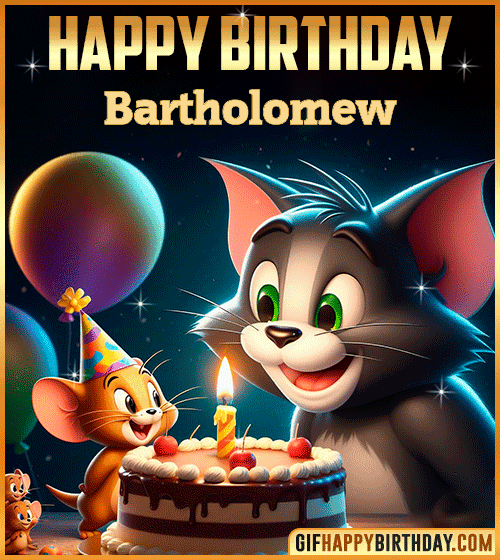 Tom and Jerry Happy Birthday gif for Bartholomew