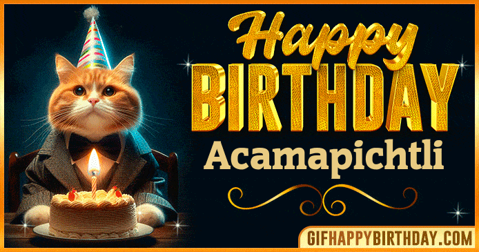 Happy Birthday Acamapichtli GIF